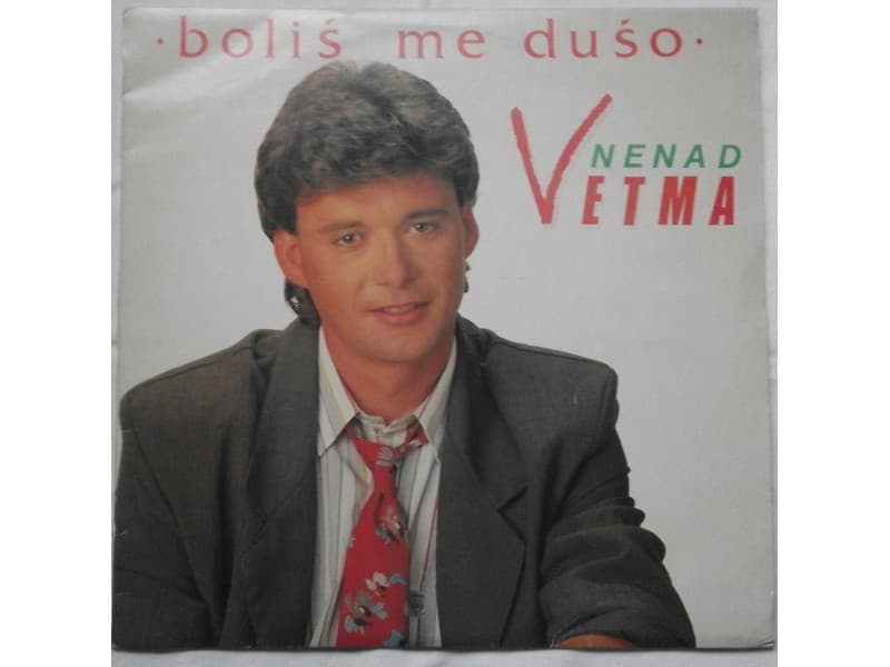 ++NENAD VETMA — BOLIS ME DUSO