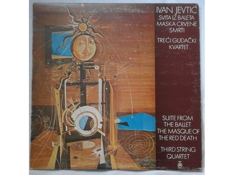 Ivan Jevtic — Treci gudacki kvartet/ Svita iz baleta ma