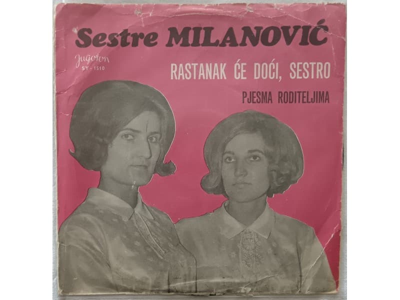 SESTRE MILANOVIC — RASTANAK CE DOCI, SESTRO