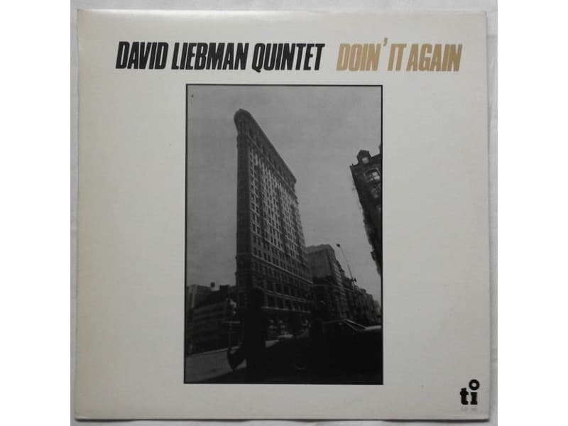 DAVID LIEBMAN QUINTET — DOIN` IT AGAIN