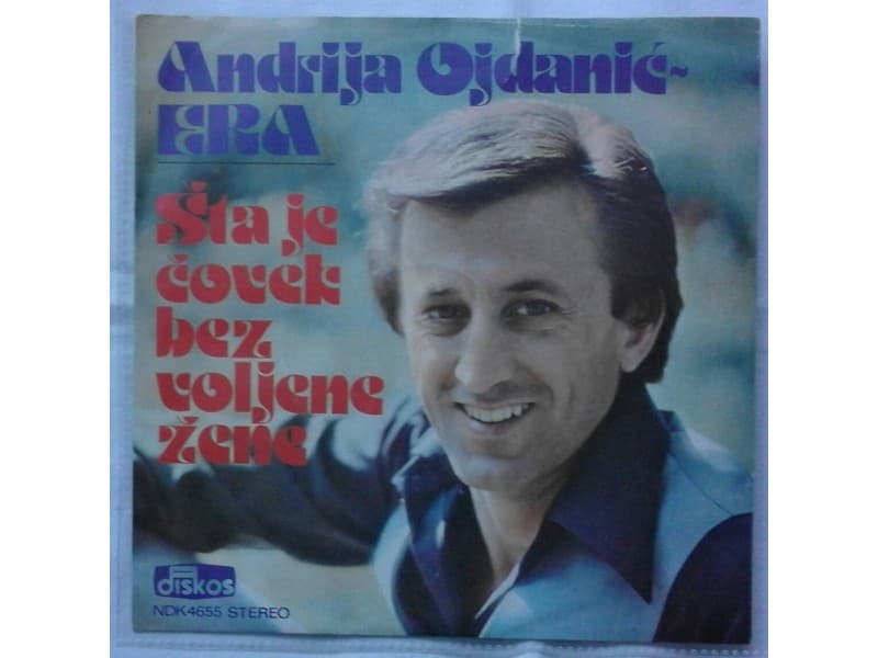 ANDRIJA OJDANIC ERA — Sta je covek bez voljene zene