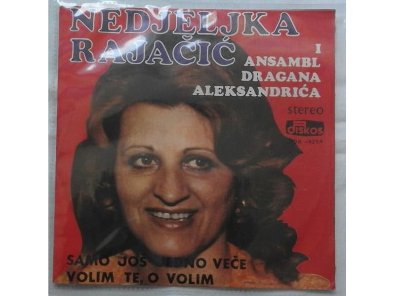 NEDJELJKA RAJACIC — SAMO JOS JEDNO VECE