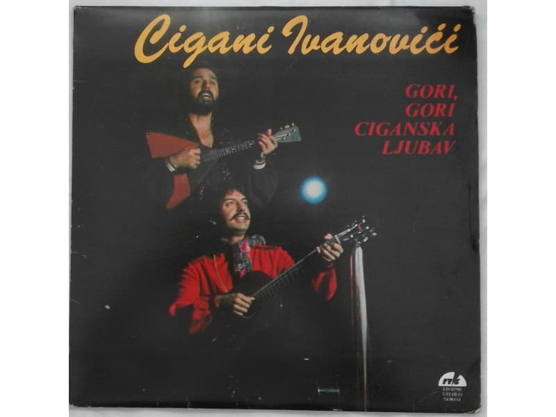 CIGANI IVANOVICI — Gori, gori ciganska ljubav