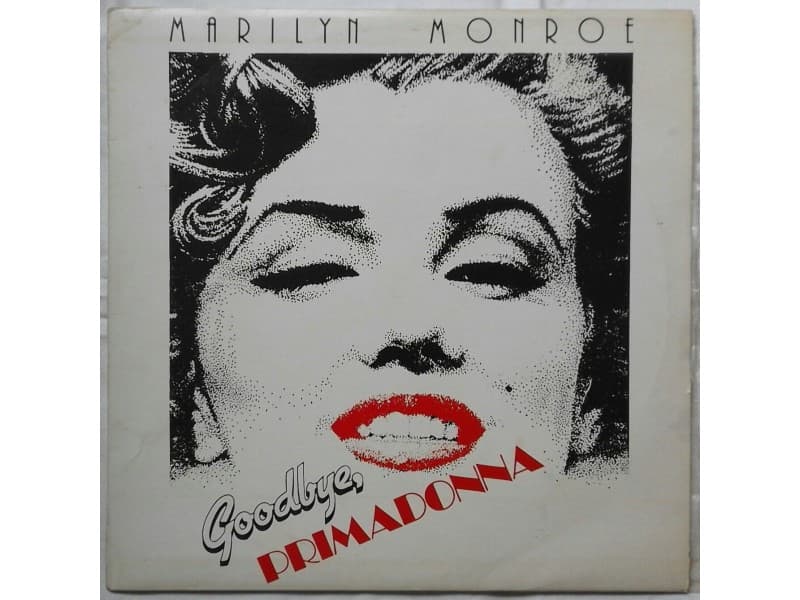 MARILYN MONROE — GOODBYE PRIMADONNA