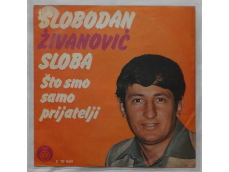 Slobodan Zivanovic Sloba — Sto smo samo prijatelji
