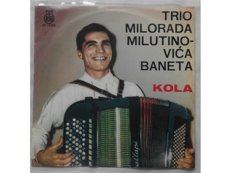 TRIO MILORADA MILUTINOVICA BANETA — KOLA