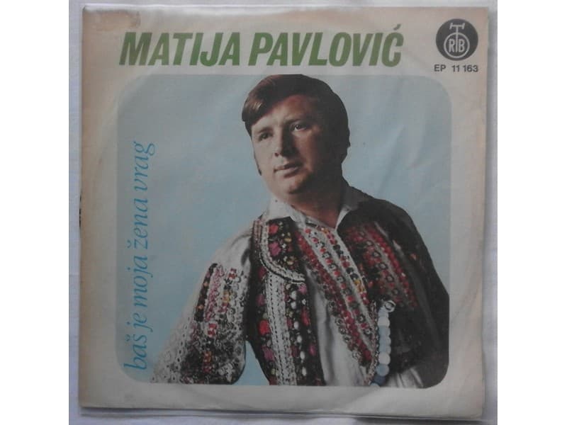 MATIJA PAVLOVIC — BAS JE MOJA ZENA VRAG