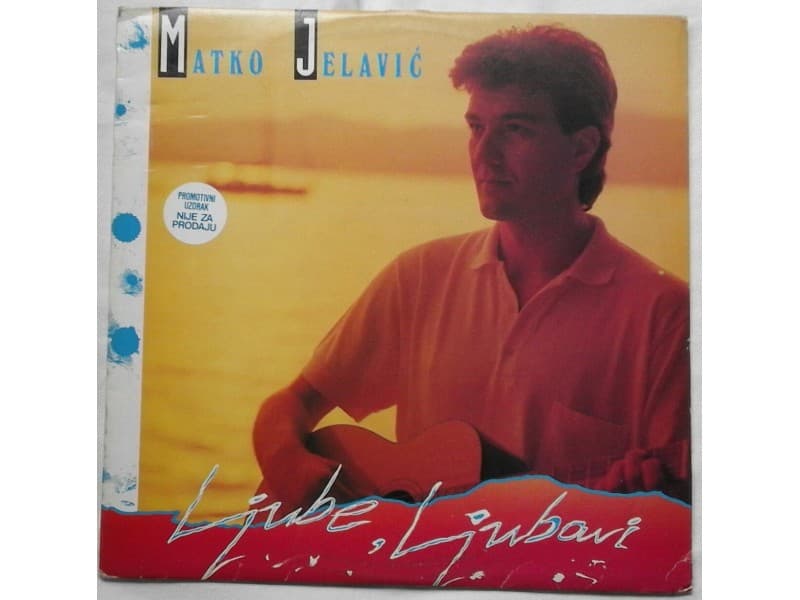 MATKO JELAVIC — LJUBE, LJUBAVI (MINT)