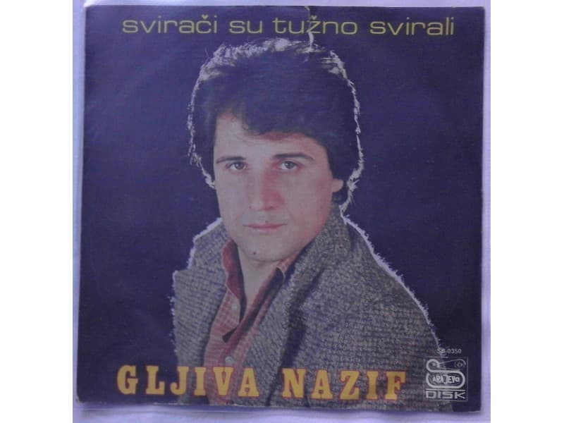 NAZIF GLJIVA — SVIRACI SU TUZNO SVIRALI