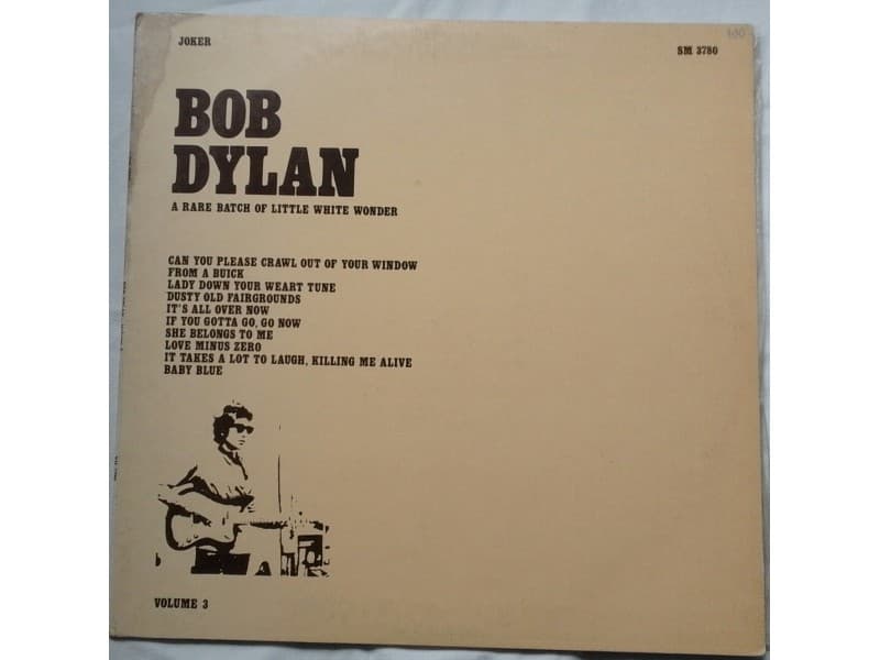 Bob Dylan — Volume 3 A Rare batch of little white wond