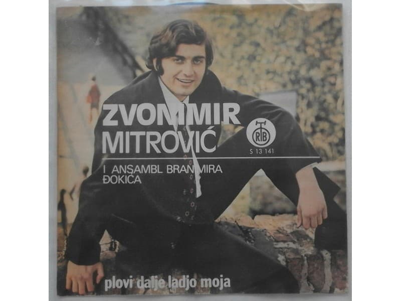 ZVONIMIR MITROVIC — Plovi dalje ladjo moja