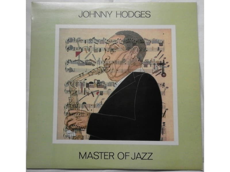 JOHNNY HODGES — MASTER OF JAZZ
