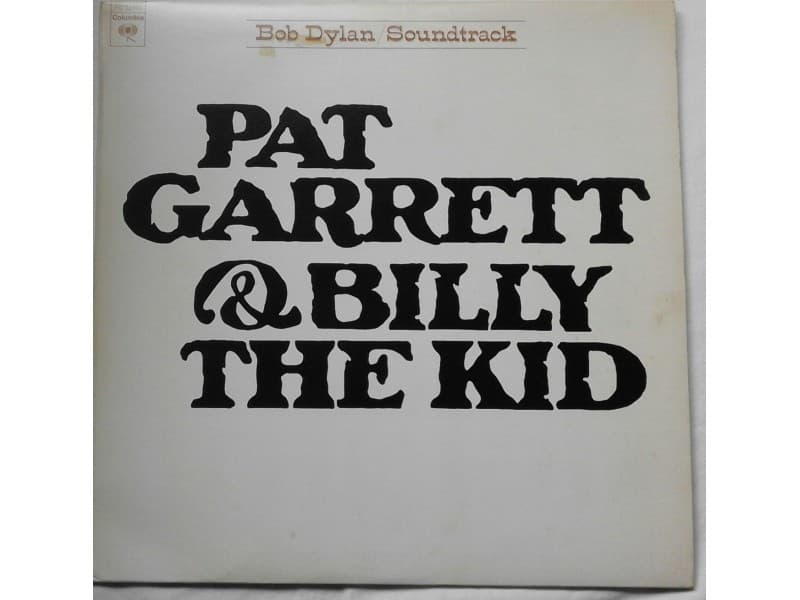BOB DYLAN — PAT GARRETT & BILLY THE KID