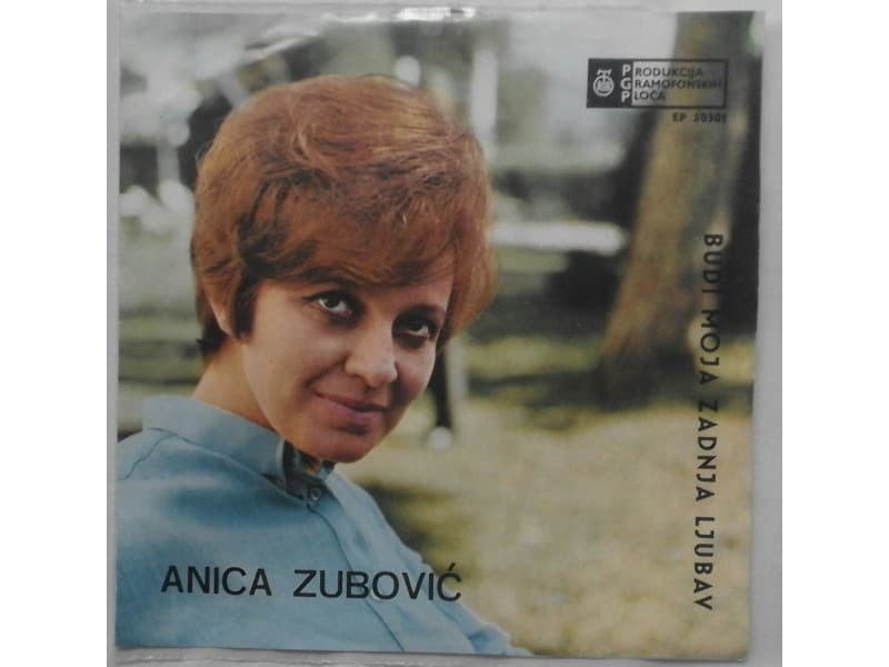 ANICA ZUBOVIC — BUDI MOJA ZADNJA LJUBAV