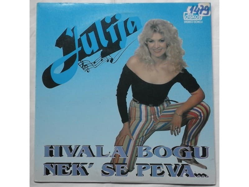 JULIJA — HVALA BOGU NEK SE PEVA
