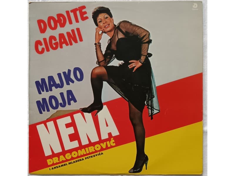 NENA DRAGOMIROVIC — DODJITE CIGANI