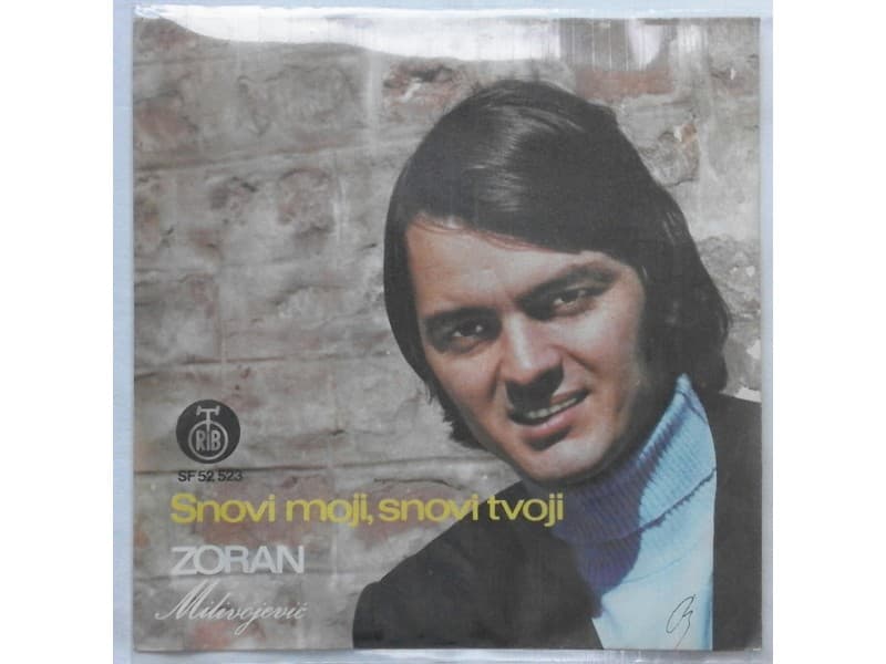 ZORAN MILIVOJEVIC — Snovi moji, snovi tvoji