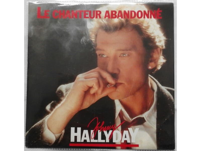 JOHNNY HALLYDAY — Le Chanteur Abandonne