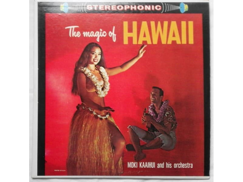 Moki Kaaihui And His Orchestra — The Magic Hawaii