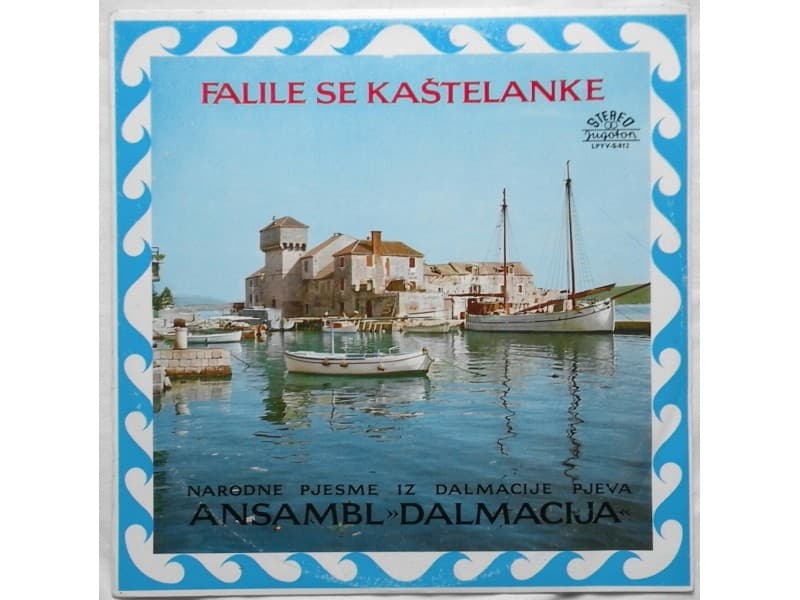 ANSAMBL DALMACIJA — FALILE SE KASTELANKE