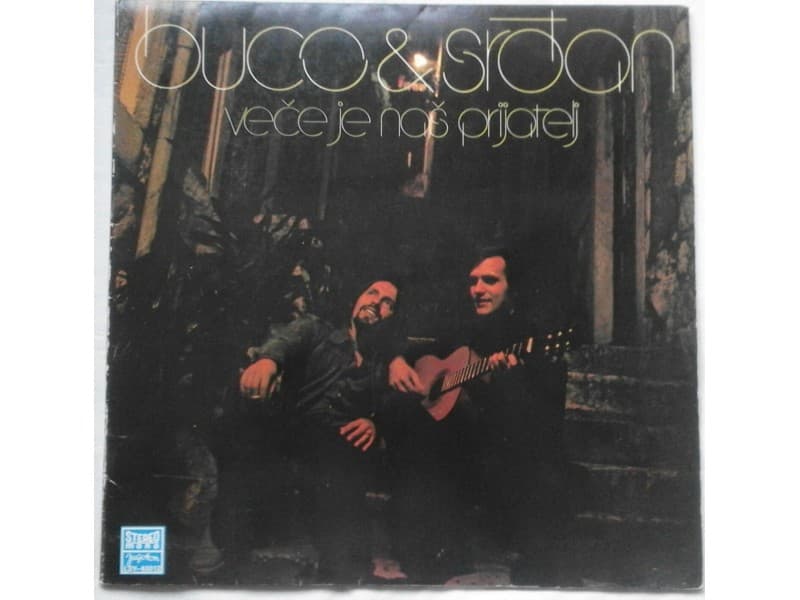 BUCO & SRDJAN — VECE JE NAS PRIJATELJ
