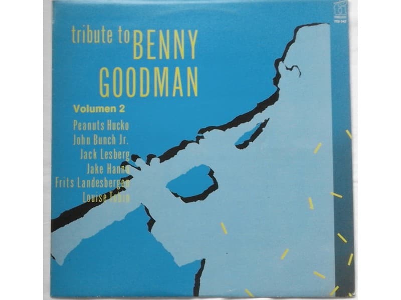 BENNY GOODMAN — TRIBURE TO BENNY GOODMAN
