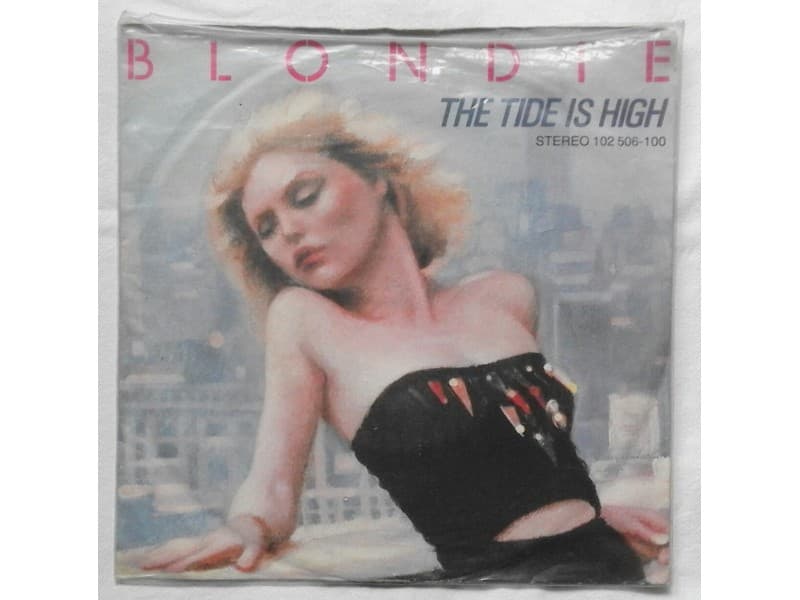 BLONDIE — THE TIDE IS HIGH
