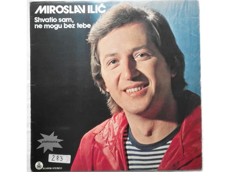 MIROSLAV ILIC — Shvatio sam, ne mogu bez tebe