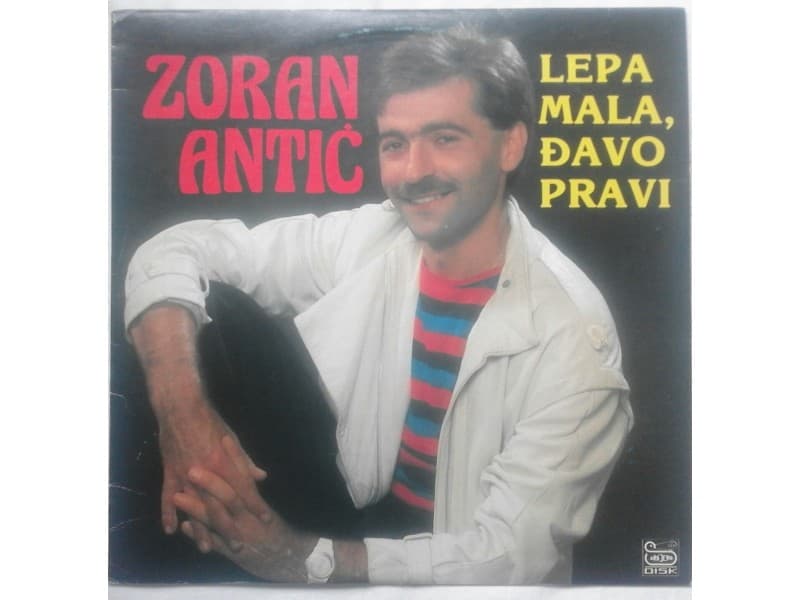 ZORAN ANTIC — LEPA MALA, DJAVO PRAVI