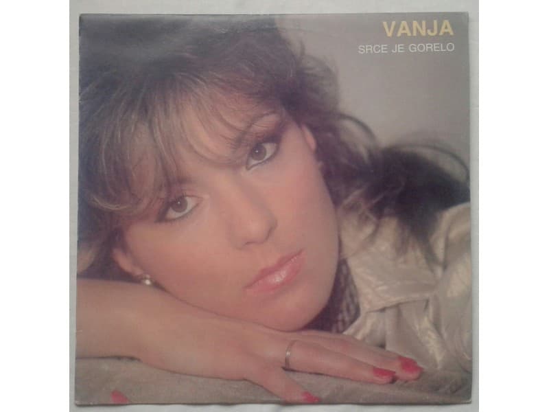 VANJA — SRCE JE GORELO