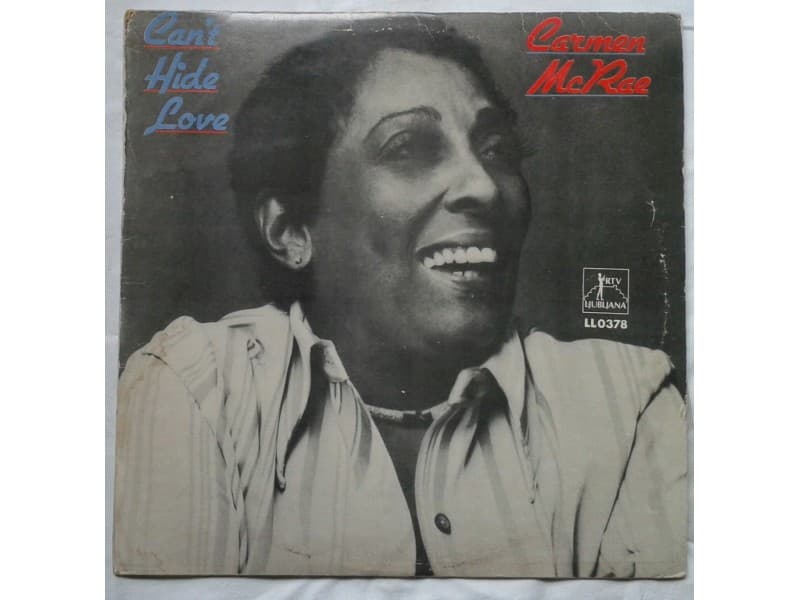 CARMEN McRAE — CAN`T HIDE LOVE