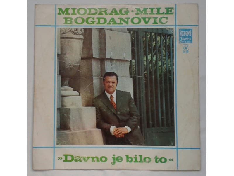 MIODRAG MILE BOGDANOVIC — DAVNO JE BILO TO