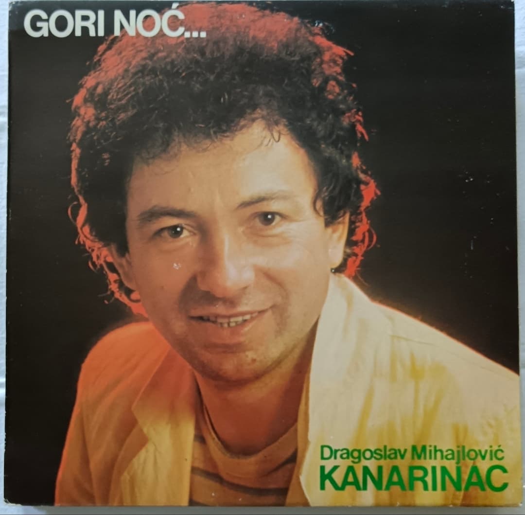 DRAGOSLAV MIHAJLOVIC KANARINAC — Gori Noc