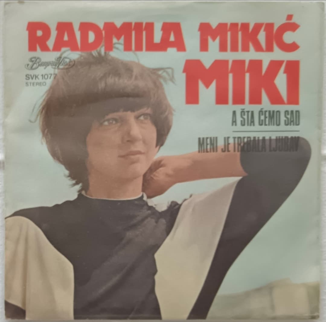 RADMILA MIKIC MIKI — A STA CEMO SAD
