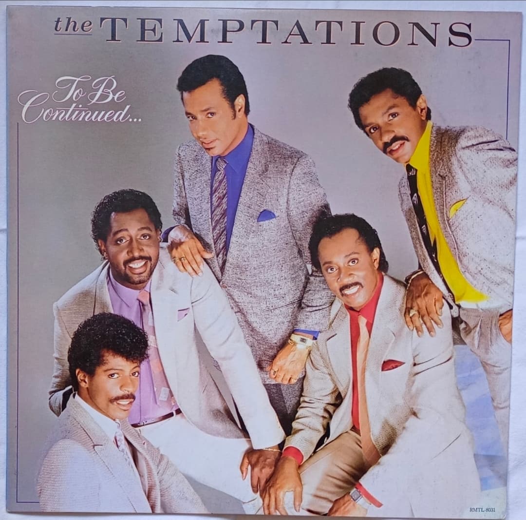 THE TEMPTATIONS — TO BE CONTINUED