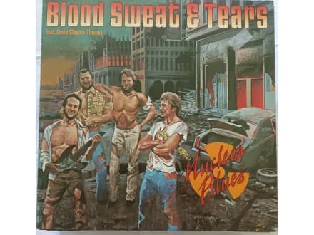 BLOOD SWEAT & TEARS — NUCLEAR BLUES