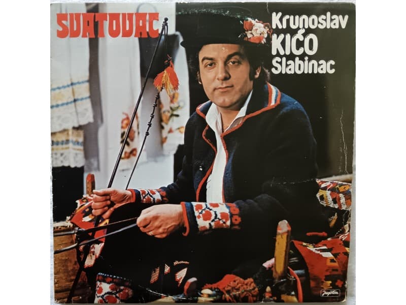 KRUNOSLAV KICO SLABINAC — SVATOVAC