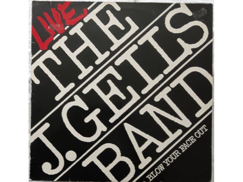 THE J.GEILS BAND — 2LP Live Blow your face out