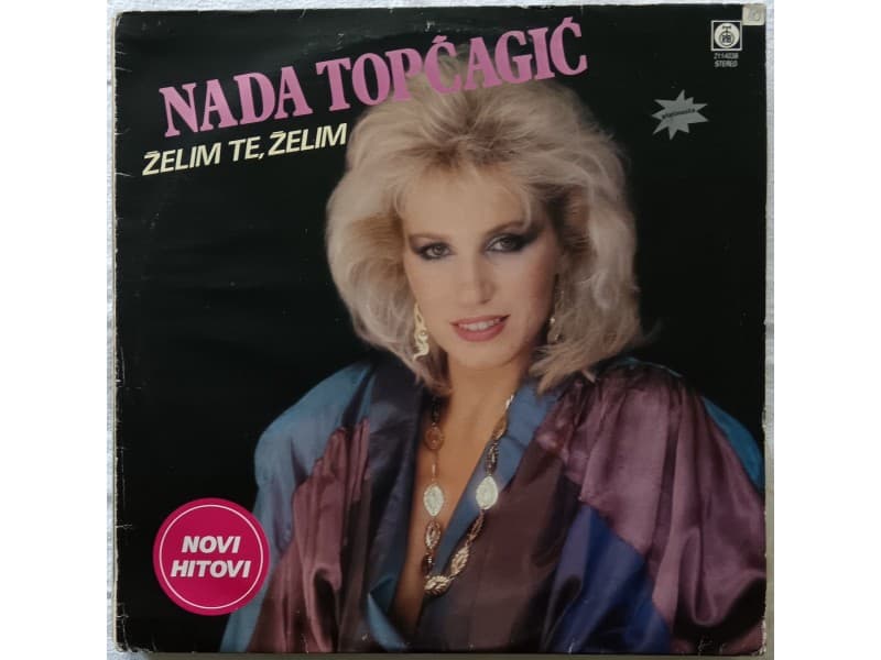 NADA TOPCAGIC — ZELIM TE, ZELIM