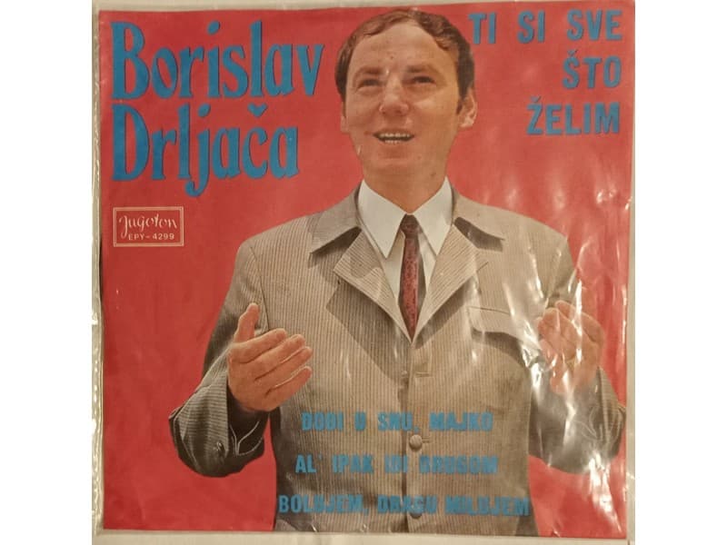 BORISLAV DRLJACA — TI SI SVE STO ZELIM