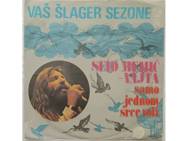 SEID MEMIC VAJTA — SAMO JEDNOM SRCE VOLI