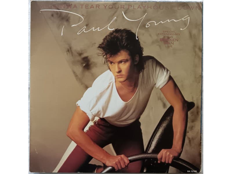 PAUL YOUNG — I`m gonna tear your playhouse down