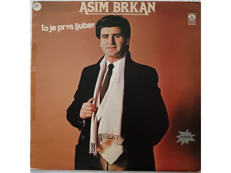 ASIM BRKAN — TO JE PRVA LJUBAV