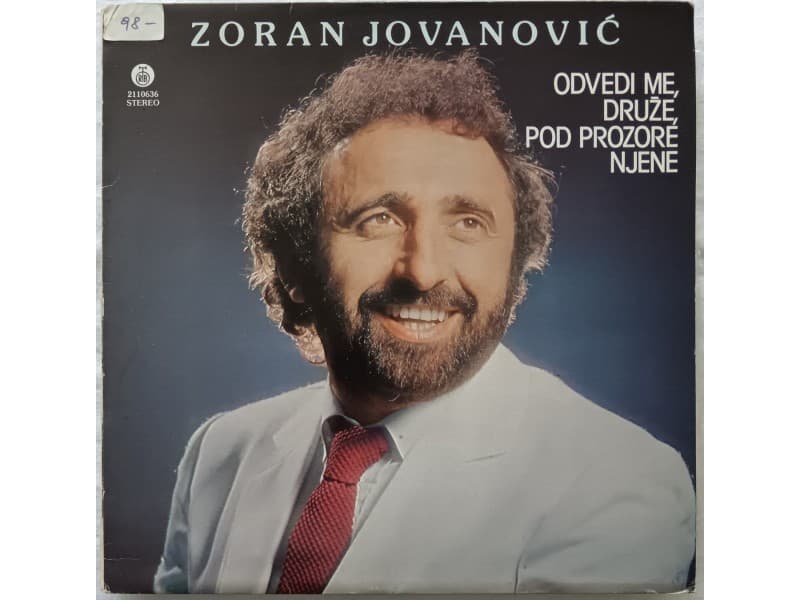 Zoran Jovanovic — Odvedi me druze pod prozore njene