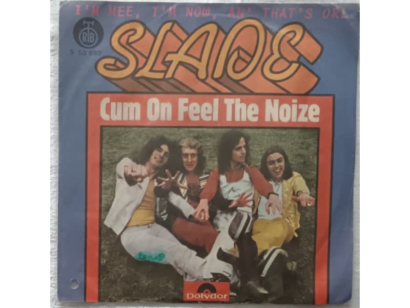 SLADE — CUM ON FEEL THE NOIZE