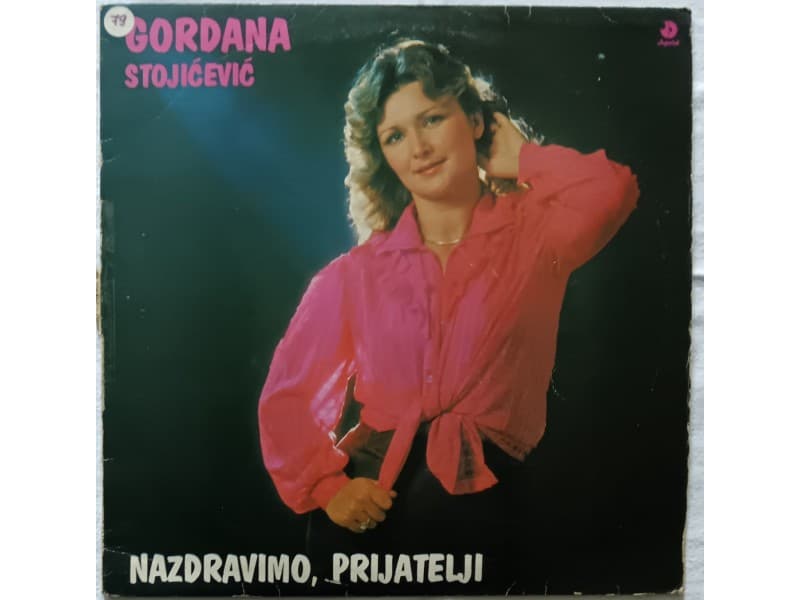 GORDANA STOJICEVIC — NAZDRAVIMO PRIJATELJI