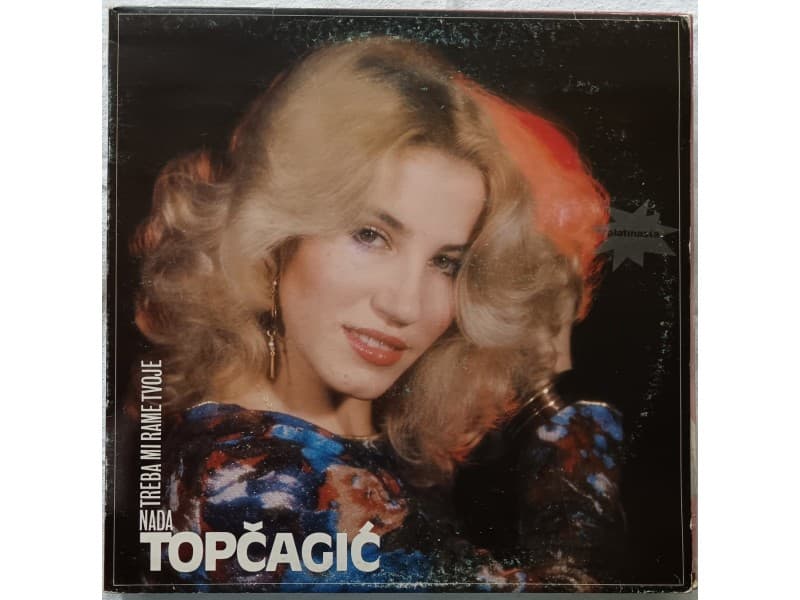NADA TOPCAGIC — TREBA MI RAME TVOJE