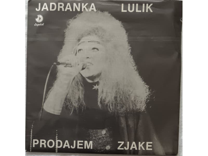 JADRANKA LULIK — PRODAJEM ZJAKE ( Neslusana !!! )
