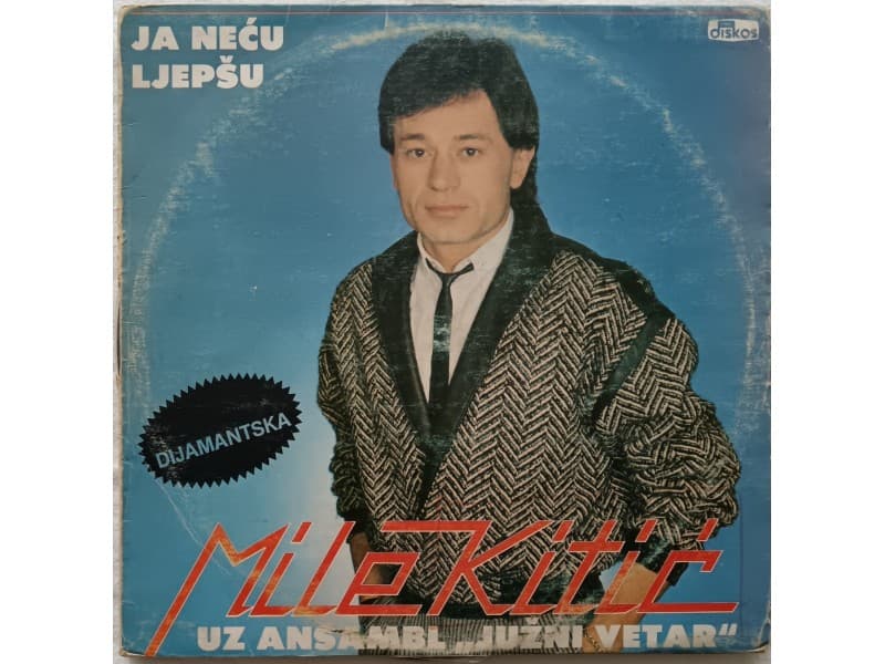 MILE KITIC — JA NECU LJEPSU uz` Juzni vetar`