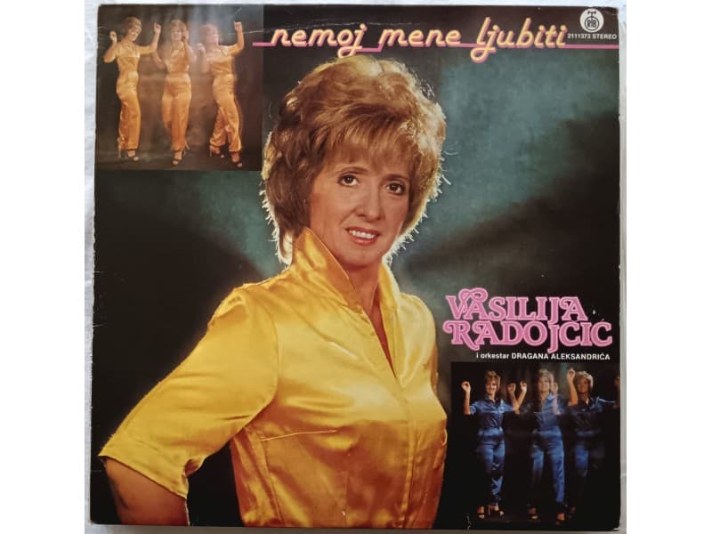 VASILIJA RADOJCIC — NEMOJ MENE LJUBITI